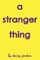 A Stranger Thing