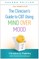 The Clinician's Guide to CBT Using Mind Over Mood