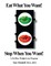 Eat What You Want! Stop When You Want!