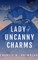 Lady of Uncanny Charms