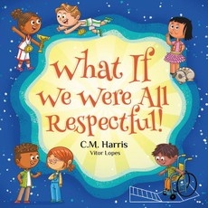 What If We Were All Respectful!
