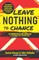 Leave Nothing to Chance