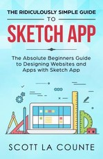 The Ridiculously Simple Guide to Sketch App