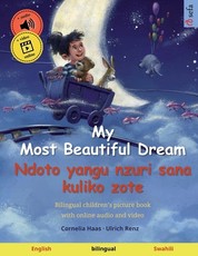 My Most Beautiful Dream - Ndoto yangu nzuri sana kuliko zote (English - Swahili)