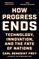 How Progress Ends