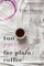 Too Pretty for Plain Coffee
