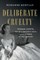 Deliberate Cruelty