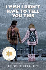 I Wish I Didn't Have to Tell You This: A Graphic Memoir