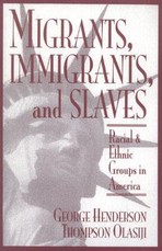 Migrants, Immigrants, and Slaves