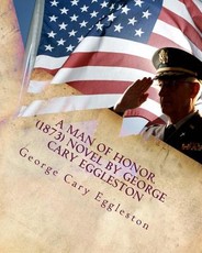A man of honor. (1873) NOVEL by George Cary Eggleston
