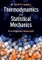 Thermodynamics and Statistical Mechanics