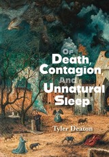 Of Death, Contagion, and Unnatural Sleep