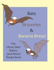 Bats, Brownies and Banana Bread