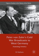 Peter Von Zahn's Cold War Broadcasts to West Germany