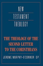 The Theology of the Second Letter to the Corinthians