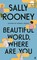 Rooney, S: Beautiful World, Where Are You