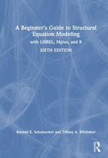 A Beginner's Guide to Structural Equation Modeling