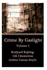 Crime By Gaslight - Volume 1