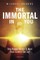 The Immortal in You