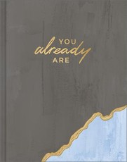 You Already Are