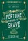 Fortune Favours the Grave