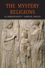 The Mystery-Religions and Christianity