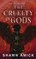 The Cruelty of Gods