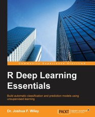 R Deep Learning Essentials