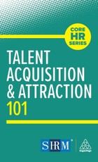Talent Acquisition and Attraction 101
