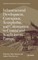 Infrastructural Development, Corruption, Xenophobia, and Colonization in Central and Southeastern Europe