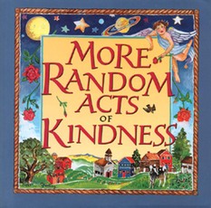 More Random Acts of Kindness