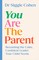 YOU ARE PARENT PB