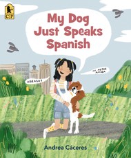 My Dog Just Speaks Spanish