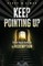 Keep Pointing Up
