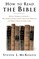 How to Read the Bible