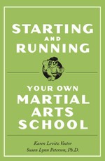 Starting and Running Your Own Martial Arts School