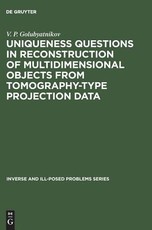 Uniqueness Questions in Reconstruction of Multidimensional Objects from Tomography-Type Projection Data
