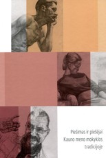 Piešimas ir piešėjai Kauno meno mokyklos tradicijoje