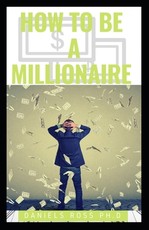 How to Be a Millionaire