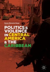 Politics and Violence in Central America and the Caribbean