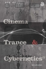 Cinema, Trance and Cybernetics
