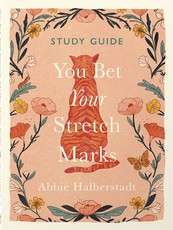 You Bet Your Stretch Marks Study Guide