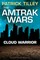 The Amtrak Wars: Cloud Warrior