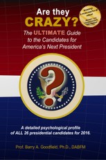 Are They Crazy? The Ultimate Guide to the Candidates for America's Next President