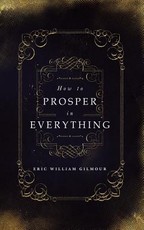 How to Prosper in Everything