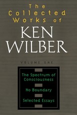Collected Works of Ken Wilber, Volume 1