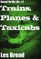 Trains, Planes And Taxicabs