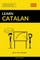 Learn Catalan - Quick / Easy / Efficient
