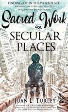 Sacred Work in Secular Places
