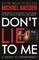 Don't Lie To Me